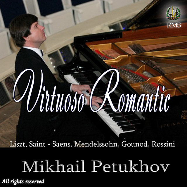 Virtuoso Romantic: Liszt, Saint-Saens, Mendelssohn, Gounod, Rossini