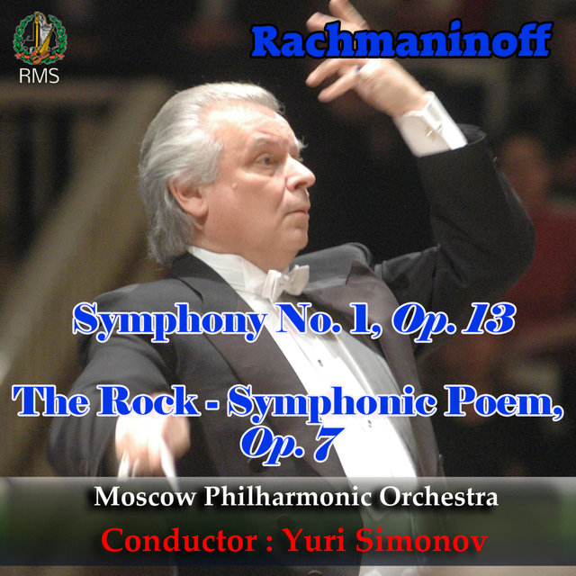Rachmaninoff: Symphony No. 1 Op. 13, The Rock- Symphonic Poem, Op. 7